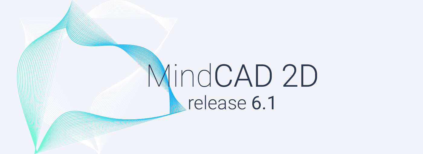 What’s New in MindCAD 2D V6.1
